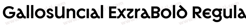 GallosUncial ExtraBold Regular字体转换